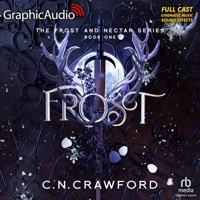 Frost [Dramatized Adaptation]: Frost Nectar 1 B0CGCSX8PG Book Cover