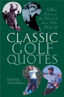 Classic Golf Quotes 1861056400 Book Cover