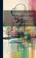 Gynecology: A Manual For Students And Practitioners 1020107812 Book Cover