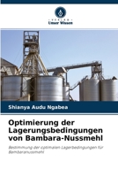 Optimierung der Lagerungsbedingungen von Bambara-Nussmehl 6204167405 Book Cover