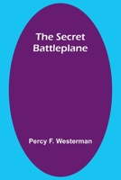 The Secret Battleplane 1532978987 Book Cover