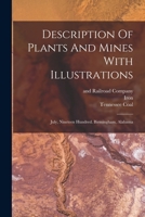 Description Of Plants And Mines With Illustrations: July, Nineteen Hundred. Birmingham, Alabama 035349688X Book Cover