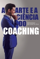 A arte e a ci�ncia do coaching 6550440246 Book Cover