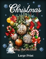 Christmas Easy and Bold Coloring Book for Adult: 50+ Easy, Calming Christmas Coloring Pages with Beautiful Winter Scenes, Snowman, Santa, Festive Decorations and Much More. B0CN46MX6P Book Cover