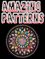 Amazing Patterns: Amazing Geometric Coloring Book - Glossy paperback, 70 Geometric Coloring Book, size 8.5 x 11 in B08LGSDSMG Book Cover