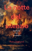 La notte del silencio: Die Nacht des Schweigens (German Edition) 940386303X Book Cover
