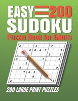 Easy Sudoku Puzzle Book for Adults: 200 Easy Sudoku Puzzles And Solutions - Sudoku book adult large print. B08NVVWJ43 Book Cover