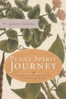 Plant Spirit Journey: Discover the Healing Energies of the Natural World 0738718637 Book Cover