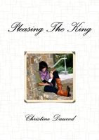 Pleasing The King 0557986931 Book Cover