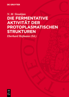 Die Fermentative Aktivität Der Protoplasmatischen Strukturen 3112751787 Book Cover