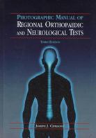 Photographic Manual Of Regional Orthopaedic And Neurological Tests 0683181009 Book Cover