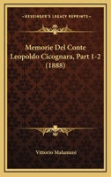 Memorie Del Conte Leopoldo Cicognara, Part 1-2 (1888) 1167733479 Book Cover