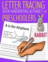 Letter Tracing Book Handwriting Alphabet for Preschoolers Rabbit: Letter Tracing Book Practice for Kids Ages 3+ Alphabet Writing Practice Handwriting Workbook Kindergarten toddler 1093963034 Book Cover