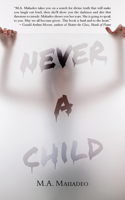 Never a Child 1988098998 Book Cover