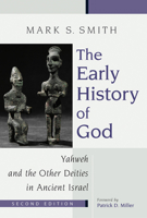 The Early History of God: Yahweh and the Other Deities in Ancient Israel (The Biblical Resource Series) 080283972X Book Cover