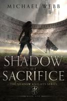 Shadow of Sacrifice (Shadow Knights) 1963722000 Book Cover