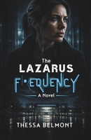 The Lazarus Frequency: A Novel B0H1ZYMYZT Book Cover