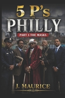 Five P's in Philly: Part 1:-The Mask B0GW89N98S Book Cover