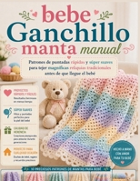 bebe Ganchillo manta manual: Patrones de puntadas rápidas y súper suaves para tejer magníficas reliquias tradicionales antes de que llegue el bebé (Spanish Edition) B0H4Q5BRJB Book Cover