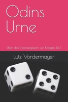Odins Urne: Über den Erwartungswert von Kriegen Teil I B0C2SY66PD Book Cover