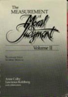 The Measurement of Moral Judgment, Volume 1: Theoretical Foundations and Research Validation 0521244471 Book Cover