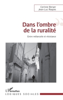 Dans l'ombre de la ruralité: Entre mélancolie et résistance (Logiques Sociales) (French Edition) 2343247544 Book Cover