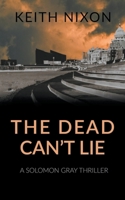The Dead Can't Lie (Detective Solomon Gray) B0CLNSSNF8 Book Cover