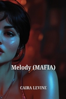 Melody (Mafia) B0DPSLL2VX Book Cover