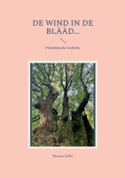 De Wind in de Blääd...: Plattdüütsche Gedichte 3696362980 Book Cover