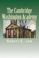 The Cambridge Washington Academy 1493785370 Book Cover