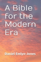 A Bible for the Modern Era B0FP5PNC9J Book Cover