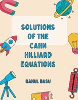 Solutions of the CAHN HILLIARD equations B0CV2FPQDN Book Cover