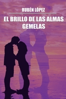 EL BRILLO DE LAS ALMAS GEMELAS 9878664155 Book Cover