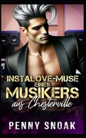 Instalove-Muse eines Musikers aus Chesterville: zeitgenössischer Liebesroman (Chesterville-Reihe: Verbotene Geheimnisse) (German Edition) B0G57TQR93 Book Cover