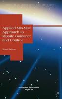 Applied Min-Max Approah To Missile Guidance And Control (Progress in Astronautics and Aeronautics) 1563476959 Book Cover