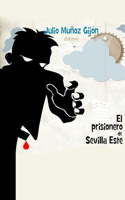 El Prisionero de Sevilla Este (Narración en Castellano) 1713577143 Book Cover