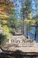 A Way Home: A Collection of Poems 1490727558 Book Cover