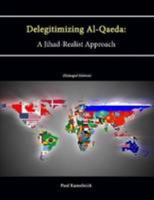 Delegitimizing Al-Qaeda: A Jihad-Realist Approach 1478380438 Book Cover