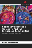 Social Development a Collective Right of Indigenous Communities 6203294896 Book Cover