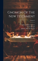 Gnomon Of The New Testament; Volume 3 1022645838 Book Cover