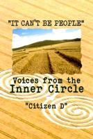 "It Can't Be People": Voices from the Inner Circle B0HBLLNY4Q Book Cover
