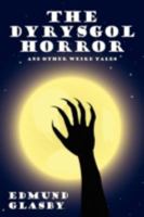 The Dyrysgol Horror 1434445054 Book Cover