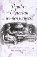 Popular Victorian Women Writers 0719064511 Book Cover