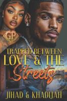 Trapped Between Love & The Streets B0G3KP2WWY Book Cover
