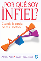 ¿Por qué soy infiel?: Cuando la pareja no es el motivo 6079346990 Book Cover