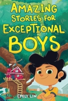 Amazing Stories for Exceptional Boys: Inspiring Tales of Bravery, Friendship, and Self-Belief 195388458X Book Cover