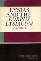 Lysias and the Corpus Lysiacum 0520302141 Book Cover