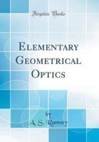 Elementary Geometrical Optics 1362019135 Book Cover