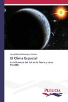 El Clima Espacial (Spanish Edition) 3639557379 Book Cover