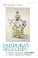 Pandora's Breeches: Women, Science and Power in the Enlightenment 1844130827 Book Cover